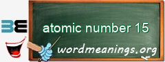 WordMeaning blackboard for atomic number 15